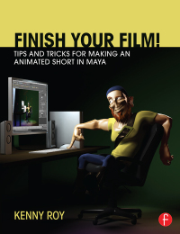 Imagen de portada: Finish Your Film! Tips and Tricks for Making an Animated Short in Maya 1st edition 9781138428553