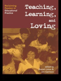 表紙画像: Teaching, Learning, and Loving 1st edition 9780415945158