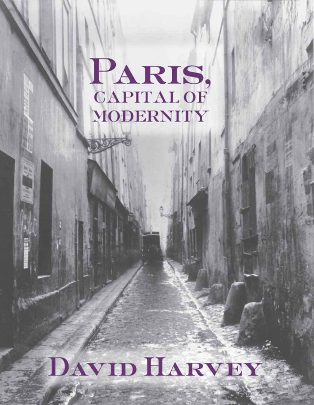 Paris, Capital of Modernity 1st Edition