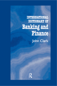 Cover image: International Dictionary of Banking and Finance 1st edition 9781579581602