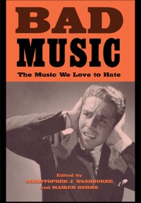 Cover image: Bad Music 1st edition 9780415943659