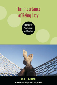 Immagine di copertina: The Importance of Being Lazy 1st edition 9780415938792