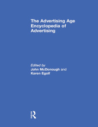 Cover image: The Advertising Age Encyclopedia of Advertising 1st edition 9781579581725