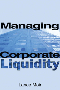 Titelbild: Managing Corporate Liquidity 1st edition 9781579581855