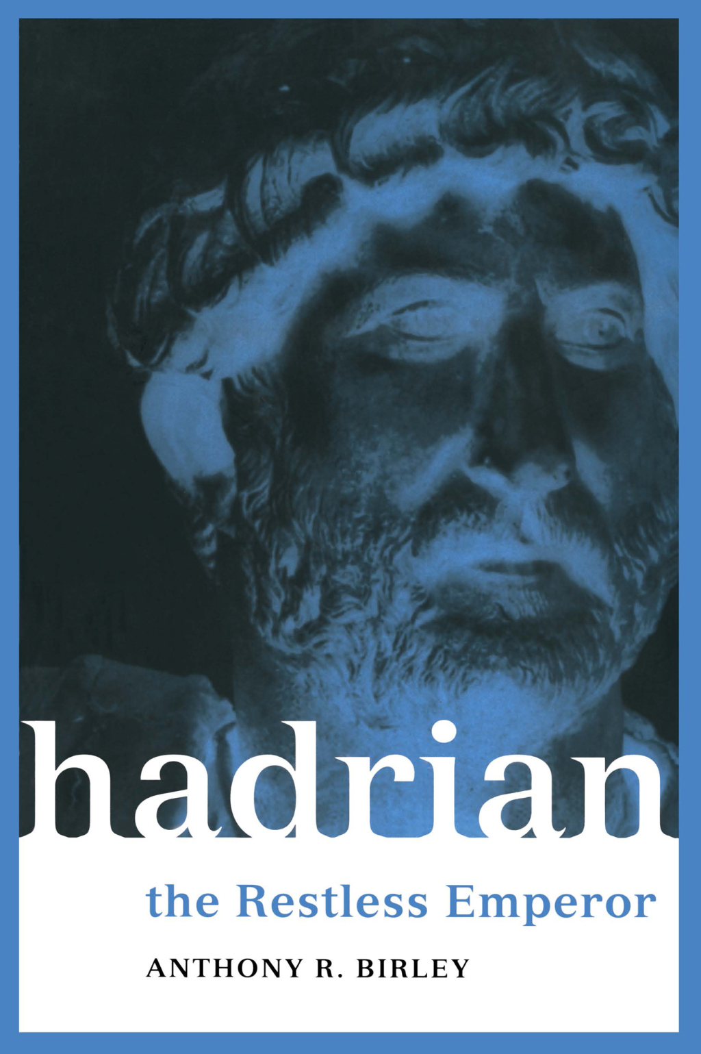 Hadrian The Restless Emperor 1st Edition