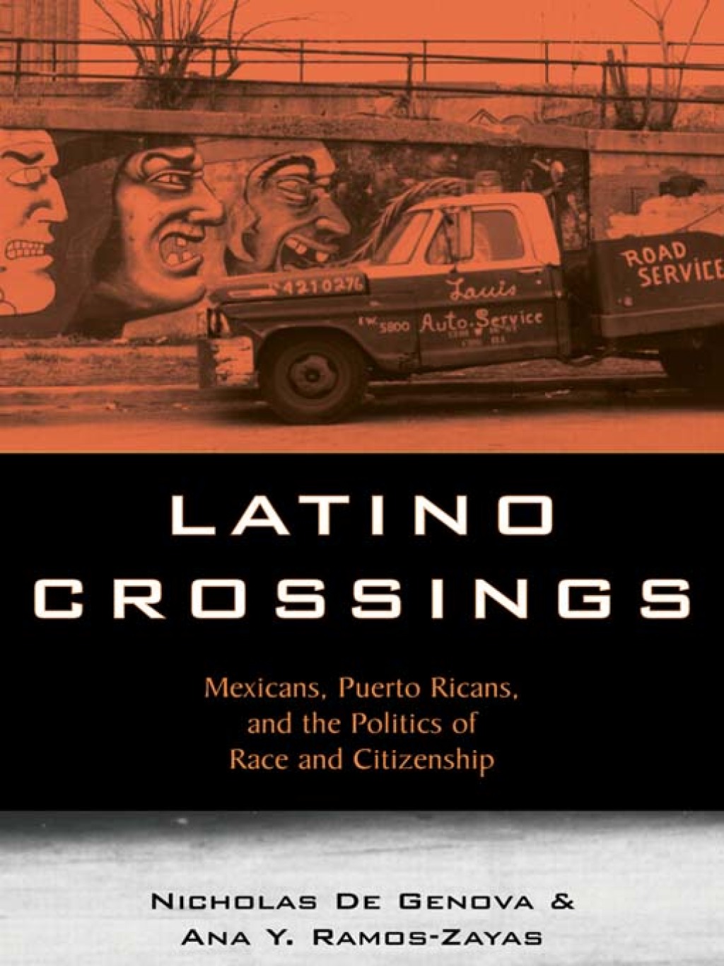 Latino Crossings Mexicans, Puerto Ricans, and the Politics of Race and Citizenship 1st Edition