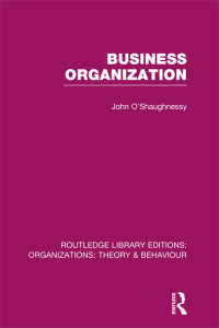 表紙画像: Business Organization (RLE: Organizations) 1st edition 9781138965225