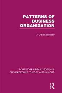 Cover image: Patterns of Business Organization (RLE: Organizations) 1st edition 9781138978003