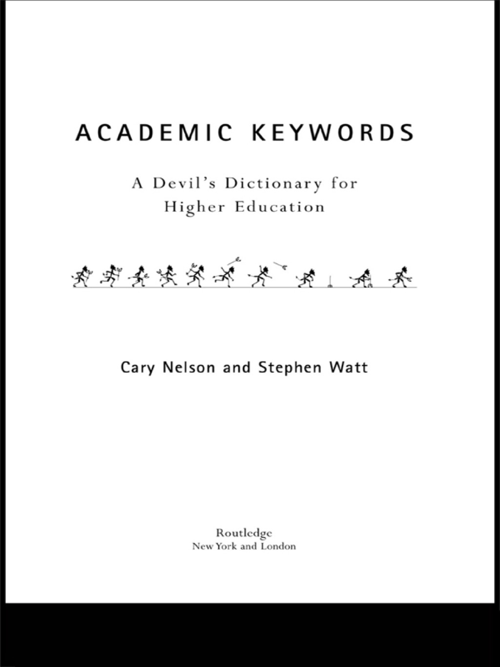 Academic Keywords A Devil’s Dictionary for Higher Education 1st Edition