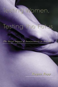 Cover image: Testing Women, Testing the Fetus 1st edition 9780415916448