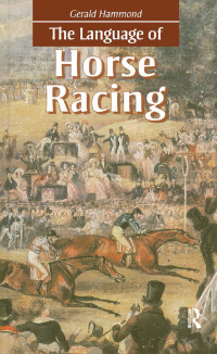 Titelbild: The Language of Horse Racing 1st edition 9781579582760