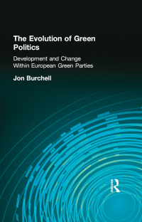 Cover image: The Evolution of Green Politics 1st edition 9781853837524