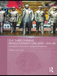 Cover image: The Third Chinese Revolutionary Civil War, 1945-49 1st edition 9780415777308