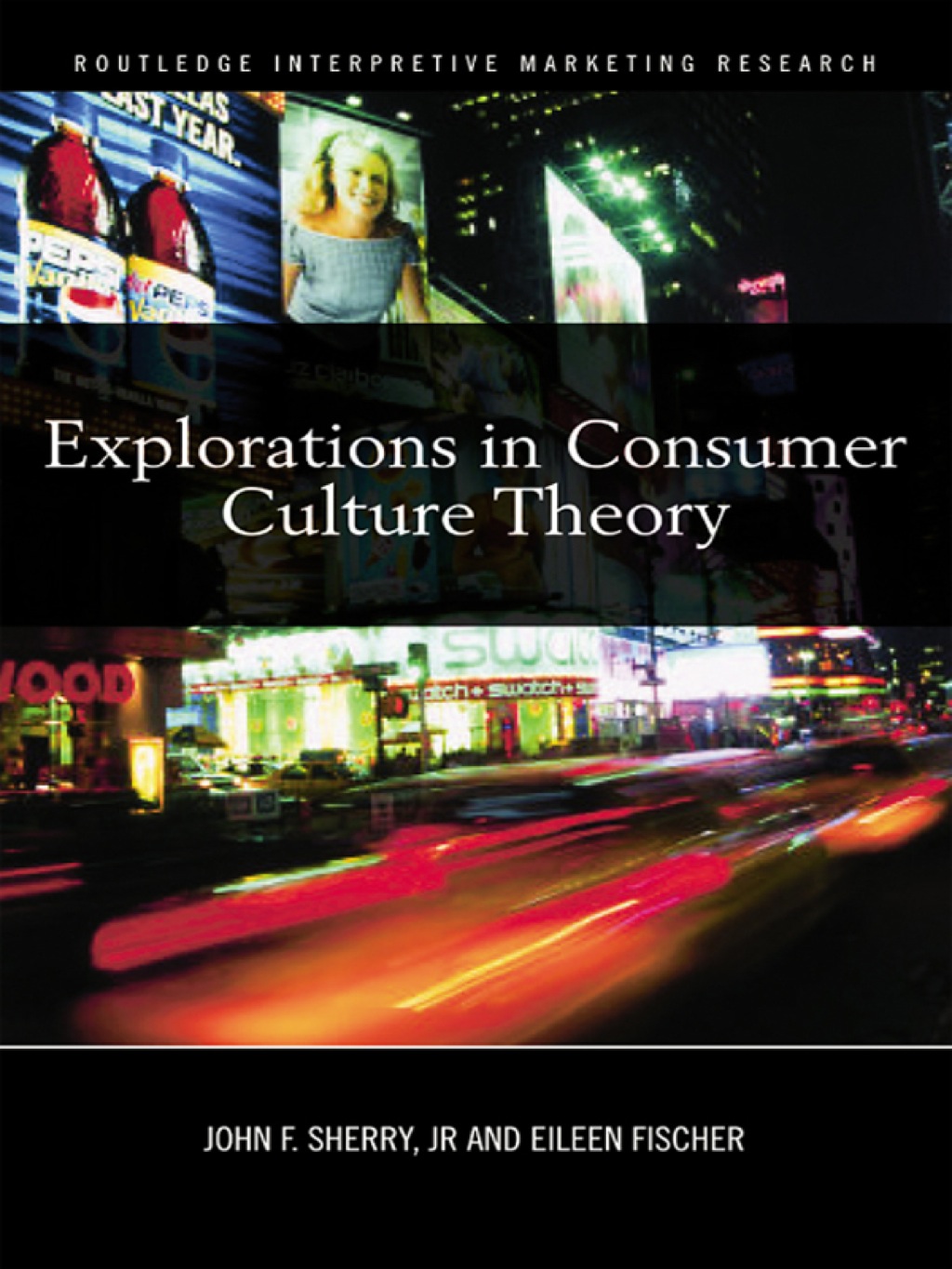 Explorations in Consumer Culture Theory 1st Edition