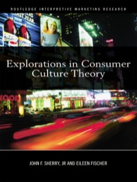 صورة الغلاف: Explorations in Consumer Culture Theory 1st edition 9780415620406