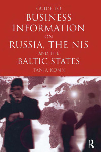 Imagen de portada: Guide to Business Info on Russia, the NIS, and the Baltic States 1st edition 9781579583224