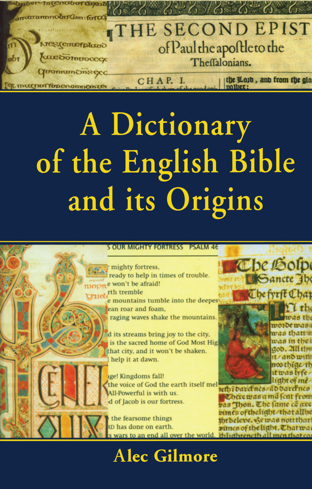 A Dictionary of the English Bible and its Origins 1st Edition