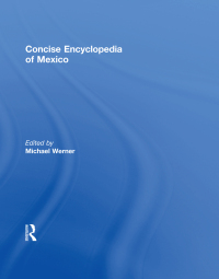 Imagen de portada: Concise Encyclopedia of Mexico 1st edition 9781579583378