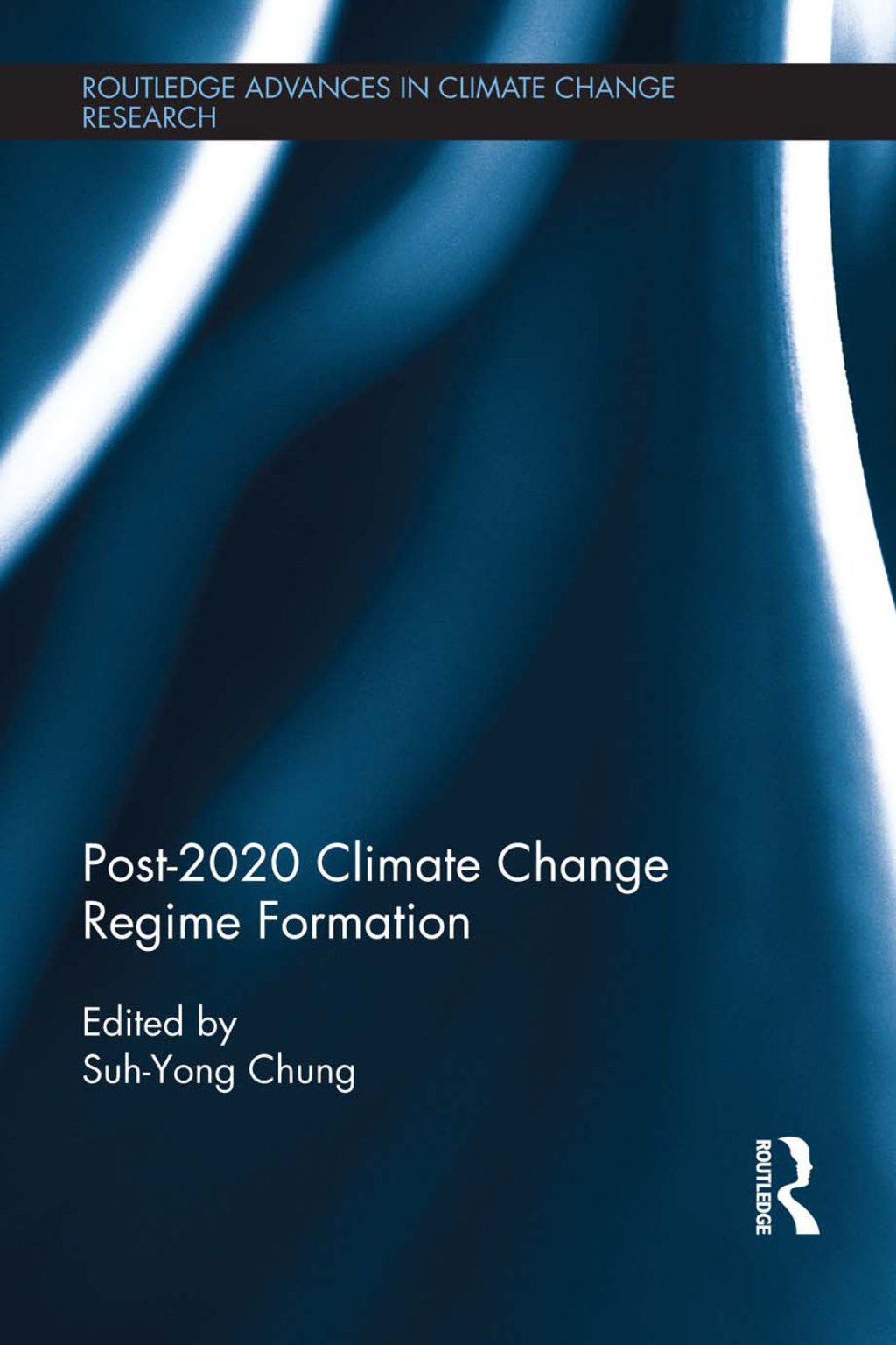 Post-2020 Climate Change Regime Formation 1st Edition