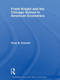 Cover image: Frank Knight and the Chicago School in American Economics 1st edition 9780415745963