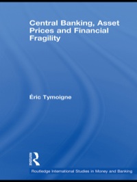 表紙画像: Central Banking, Asset Prices and Financial Fragility 1st edition 9780415773997