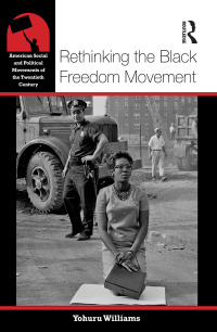 Cover image: Rethinking the Black Freedom Movement 1st edition 9780415826143