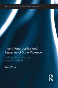 Cover image: Transitional Justice and Legacies of State Violence 1st edition 9781138288546