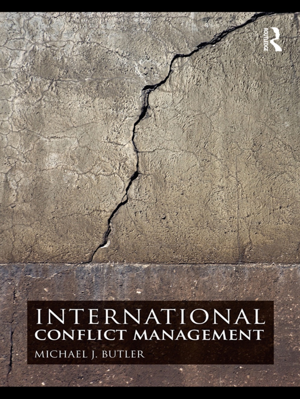 International Conflict Management 1st Edition