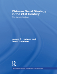 Cover image: Chinese Naval Strategy in the 21st Century 1st edition 9780415545341