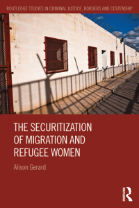 Cover image: The Securitization of Migration and Refugee Women 1st edition 9780415826310
