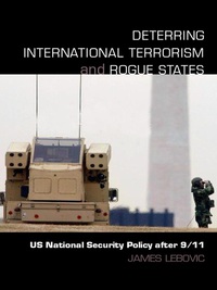 صورة الغلاف: Deterring International Terrorism and Rogue States 1st edition 9780415771436
