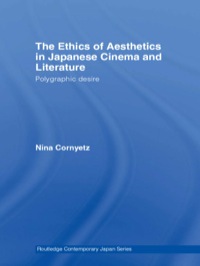 Titelbild: The Ethics of Aesthetics in Japanese Cinema and Literature 1st edition 9780415770873