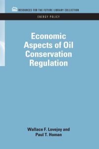 Cover image: Economic Aspects of Oil Conservation Regulation 1st edition 9781617260186