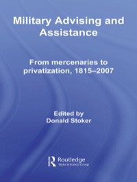 表紙画像: Military Advising and Assistance 1st edition 9780415770156