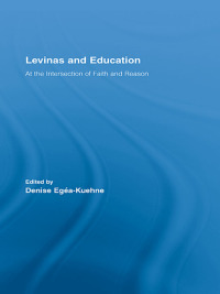 صورة الغلاف: Levinas and Education 1st edition 9780415897976