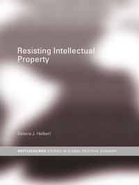 Omslagafbeelding: Resisting Intellectual Property 1st edition 9780415701273
