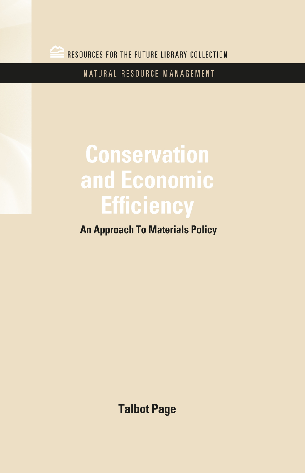 Conservation and Economic Efficiency An Approach To Materials Policy 1st Edition