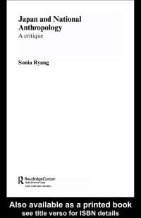 Imagen de portada: Japan and National Anthropology: A Critique 1st edition 9780415700320