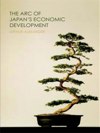 Cover image: The Arc of Japan's Economic Development 1st edition 9780415700245