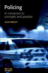 صورة الغلاف: Policing: An introduction to concepts and practice 1st edition 9781903240175