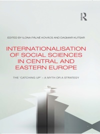 صورة الغلاف: Internationalisation of Social Sciences in Central and Eastern Europe 1st edition 9780415548236