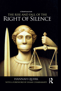 Cover image: The Rise and Fall of the Right of Silence 1st edition 9780415547710