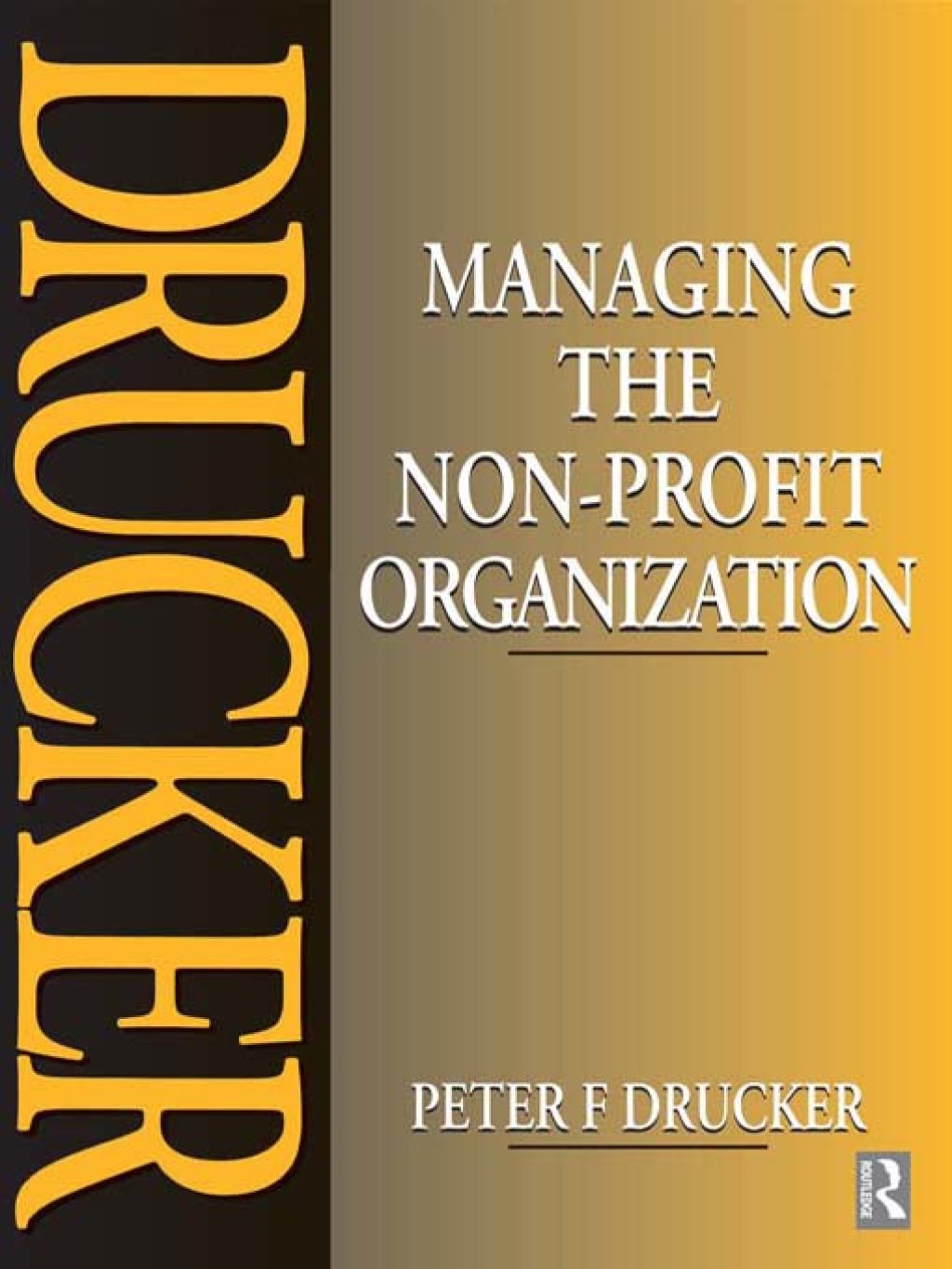 Managing the Non-Profit Organization 1st Edition