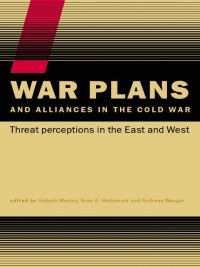 Cover image: War Plans and Alliances in the Cold War 1st edition 9780415390613