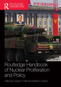 Cover image: Routledge Handbook of Nuclear Proliferation and Policy 1st edition 9780415870399