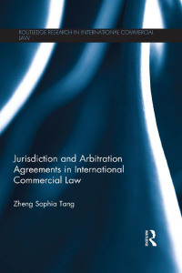 Imagen de portada: Jurisdiction and Arbitration Agreements in International Commercial Law 1st edition 9780415625548
