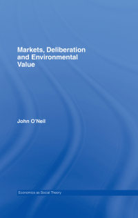 Cover image: Markets, Deliberation and Environment 1st edition 9780415397117