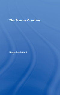 Omslagafbeelding: The Trauma Question 1st edition 9780415402729