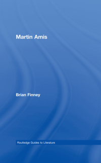 Cover image: Martin Amis 1st edition 9780415402927