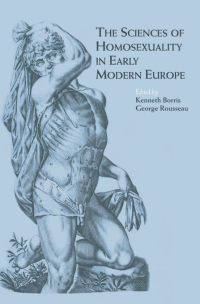 Imagen de portada: The Sciences of Homosexuality in Early Modern Europe 1st edition 9780415446921